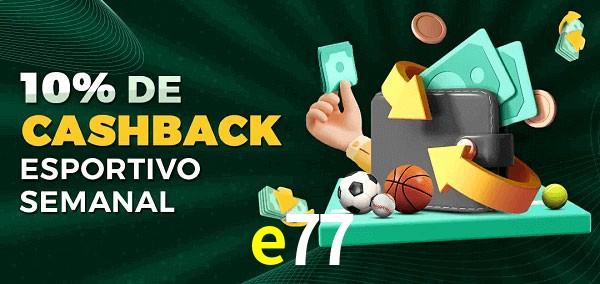 10% de bônus de cashback na e77