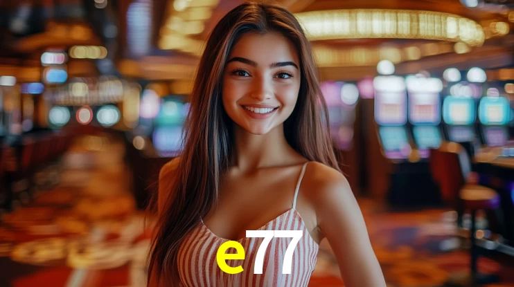 e77